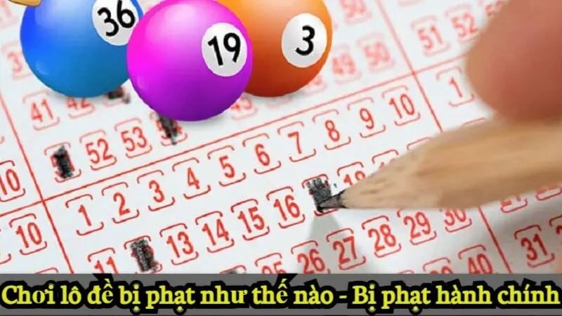 Chơi lô đề bị phạt như thế nào - Bị phạt hành chính