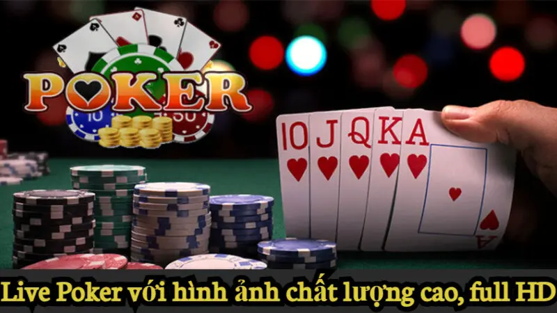 Live Poker với hình ảnh chất lượng cao, full HD